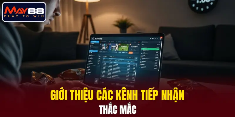 Giới thiệu các kênh tiếp nhận thắc mắc Giới thiệu các kênh tiếp nhận thắc mắc