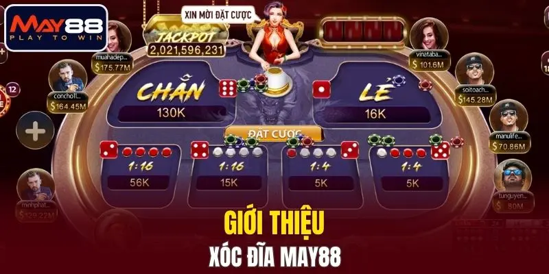 Giới thiệu xóc đĩa MAY88 Giới thiệu xóc đĩa MAY88