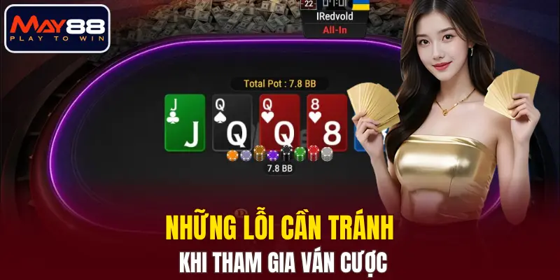 Những lỗi cần tránh khi tham gia ván cược